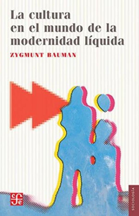 La cultura en el mundo de la modernidad liquida* | Zygmunt Bauman