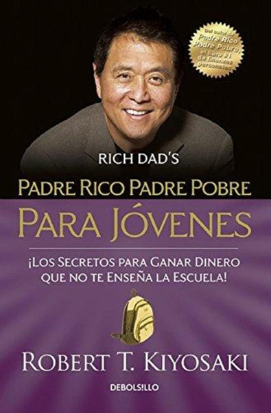 PADRE RICO PADRE POBRE PARA JOVENES*.. | Robert T. Kiyosaki