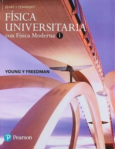 FISICA UNIVERSITARIA CON FISICA MODERNA 1 | Sears-Zemansky