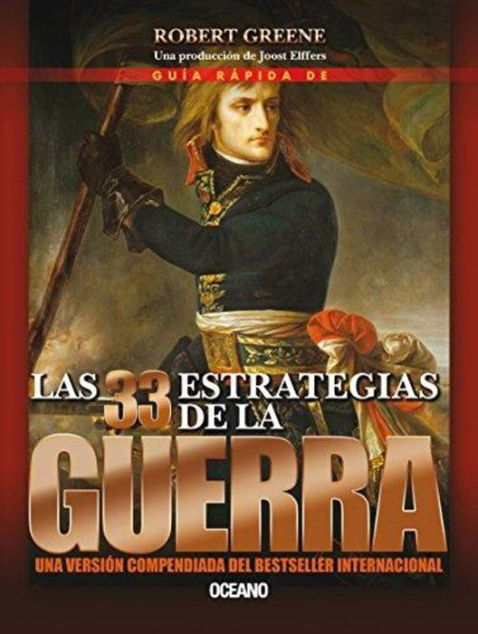 GUIA RAPIDA DE LAS 33 ESTRATEGIAS DE LA GUERRA.. | ROBERT GREENE