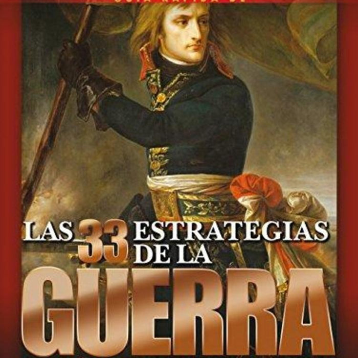 GUIA RAPIDA DE LAS 33 ESTRATEGIAS DE LA GUERRA.. | ROBERT GREENE