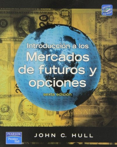 INTRODUCCION A LOS MERCADOS DE FUTUROS Y OPCIONES.. | JOHN C.  HULL