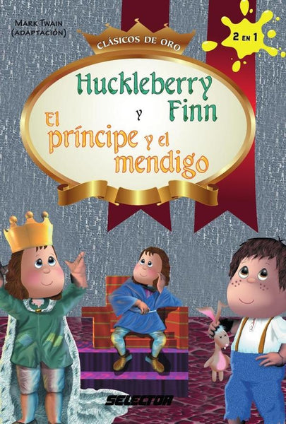 Huckle Berry Finn y El príncipe y el mendigo | MARK TWAIN