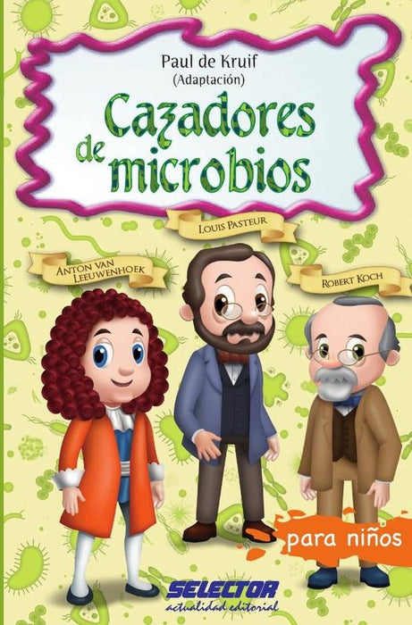 Cazadores de microbios | Paul De Kruif