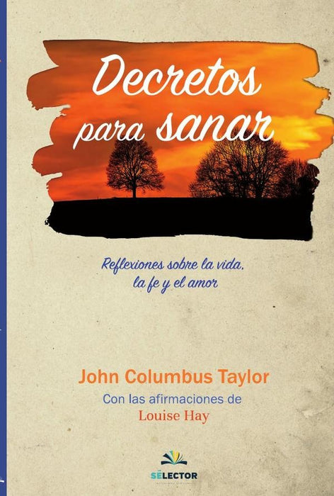 Decretos para sanar | John Columbus Taylor