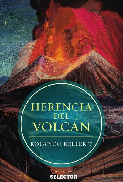 Herencia del volcán | Rolando Keller