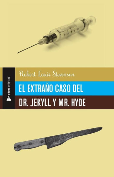 El Extraño caso del dr. Jekyll y sr. Hyde | Robert Louis Stevenson