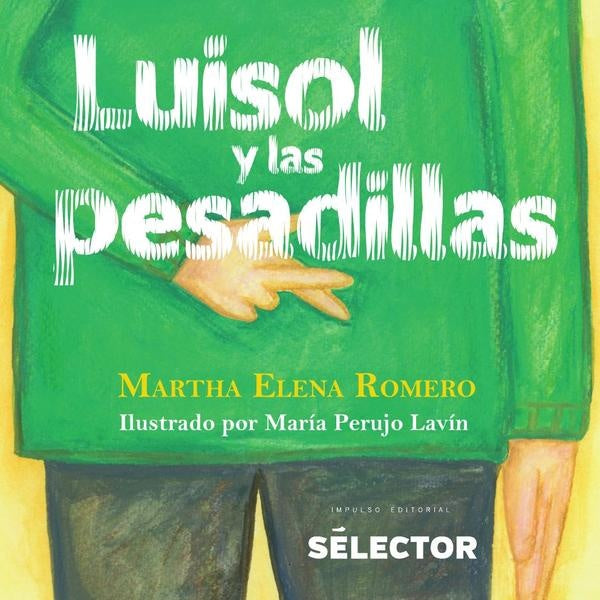 Luisol y las pesadillas | Martha Elena Romero