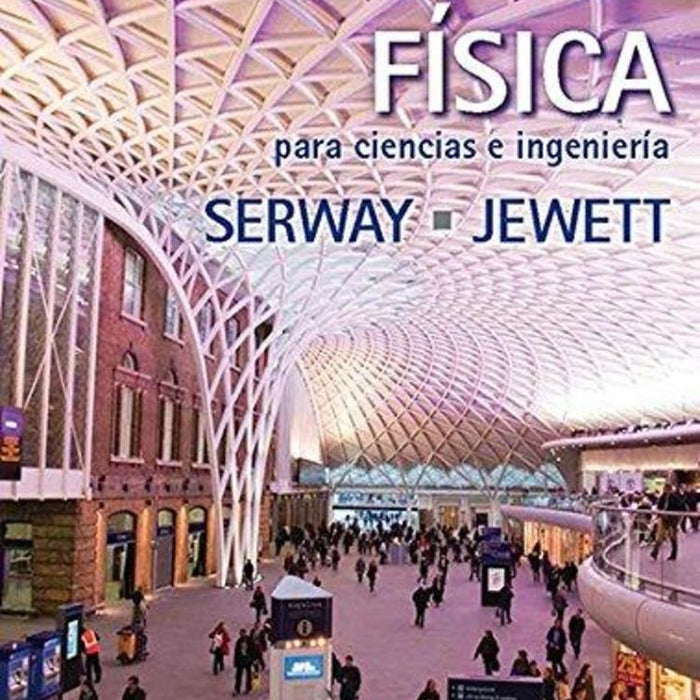 FISICA PARA CIENCIAS E INGENIERÍA  | Raymond A. Serway