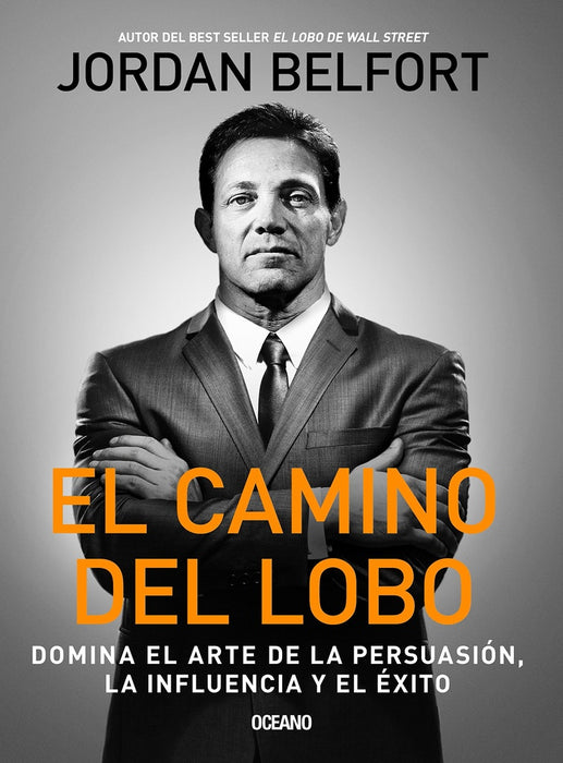 EL CAMINO DEL LOBO..* | Jordan Belfort