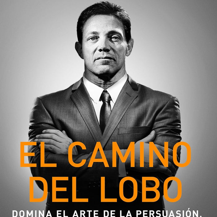 EL CAMINO DEL LOBO..* | Jordan Belfort