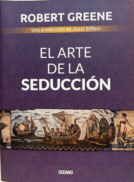 EL ARTE DE LA SEDUCCIÓN.. | Robert Greene