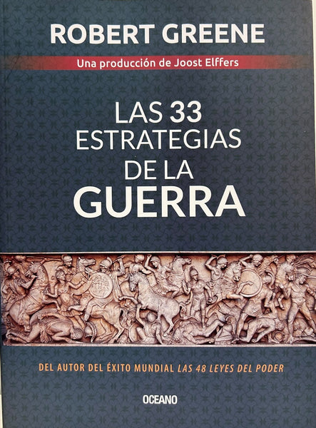 33 ESTRATEGIAS DE LA GUERRA.. | Robert Greene