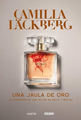 UNA JAULA DE ORO..* | Camilla Läckberg