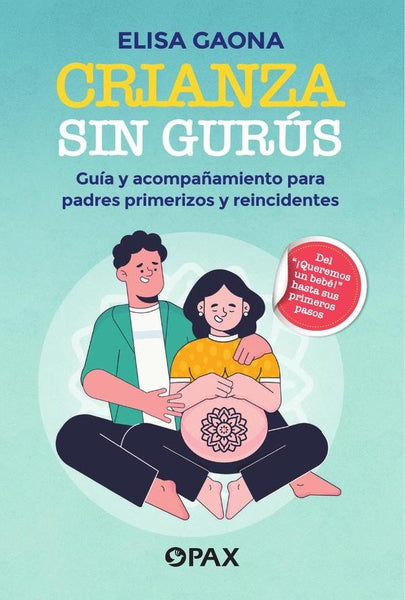 Crianza sin gurús | Elisa Gaona