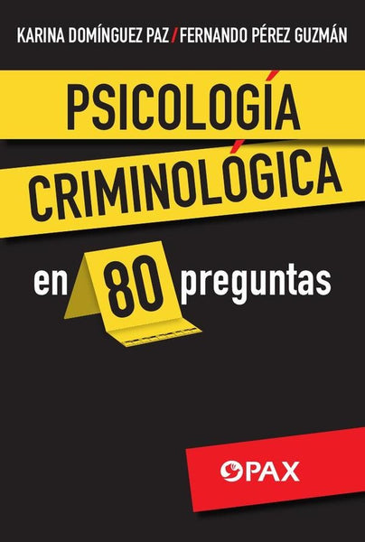 Psicología criminológica en 80 preguntas | Pérez Guzmán, Domínguez Paz