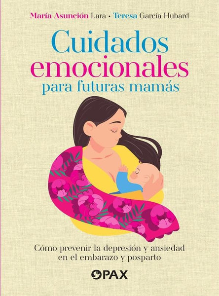 Cuidados emocionales para futuras mamás | García Hubard, Asunción Lara