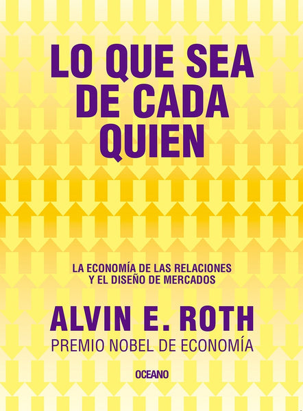 Lo que sea de cada quien | Alvin E. Roth