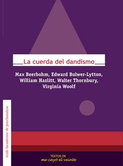 Textos 21. La cuerda del dandismo | Beerbohm, Thornbury y otros