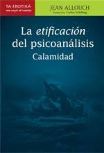 La etificación del psicoanálisis | Jean Allouch