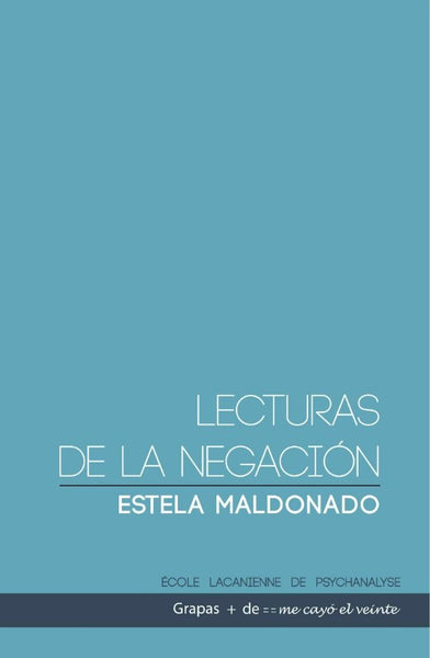Lecturas de la negación | Estela Maldonado