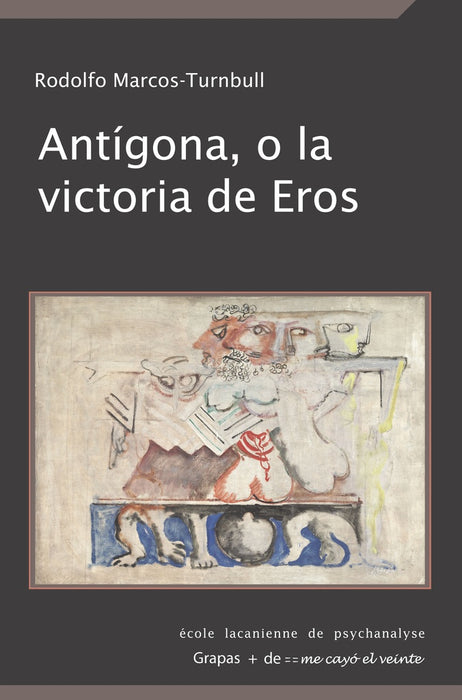 Antígona, o la victoria de Eros | Rodolfo Marcos-Turnbull