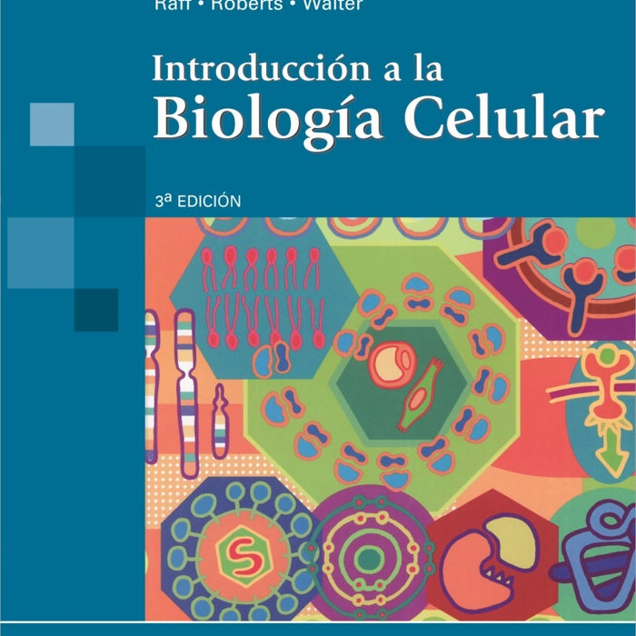 Introducción a la Biología Celular 3ª ed.