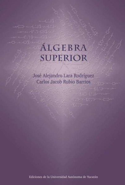 Álgebra superior | Rubio Barrios, Lara Rodríguez