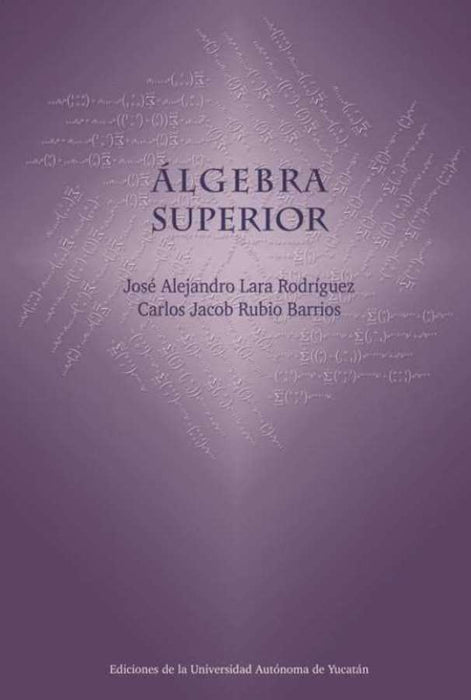 Álgebra superior | Rubio Barrios, Lara Rodríguez