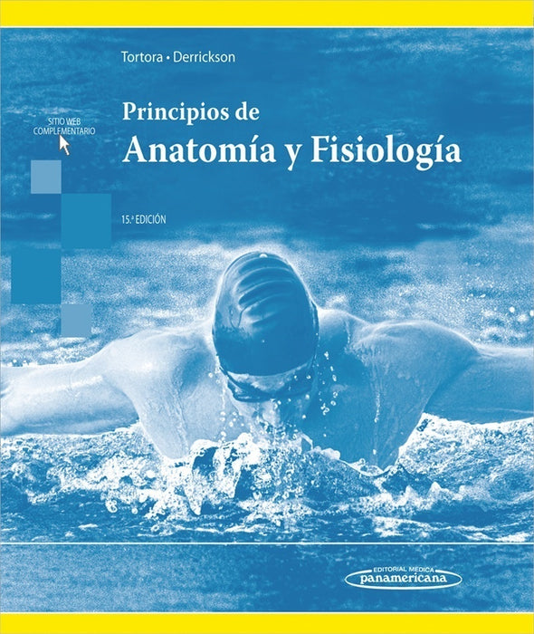 PRINCIPIOS DE ANATOMÍA Y FISIOLOGÍA (15ª EDICION).. | Tórtora