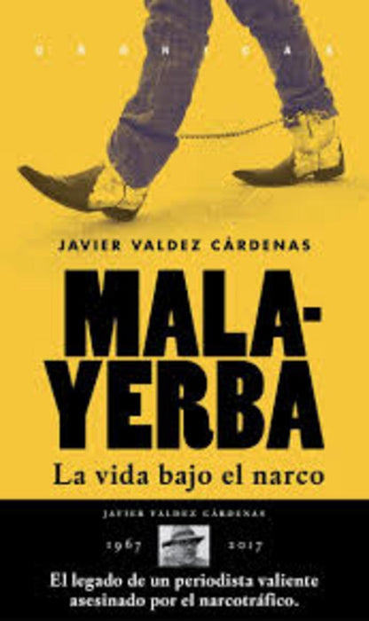 MALAYERBA. LA VIDA BAJO EL NARCO.. |  JAVIER  VALDEZ CARDENAS