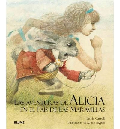 ALICIA EN EL PAIS DE LAS MARAVILLAS.. | Lewis Carrol