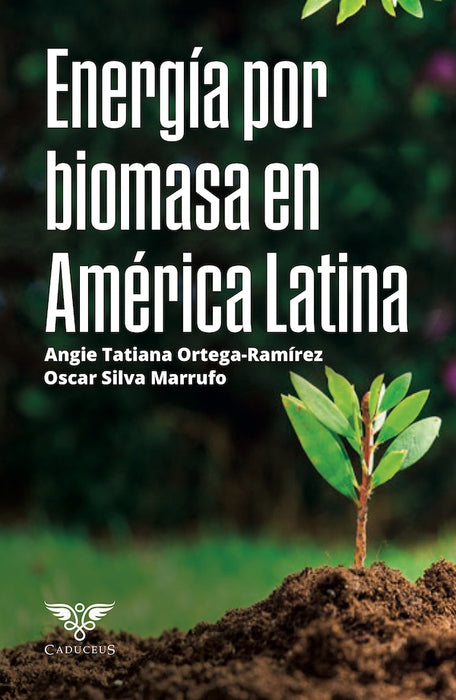 Energía por biomasa en América Latina |  Silva Marrufo, Ortega Ramírez