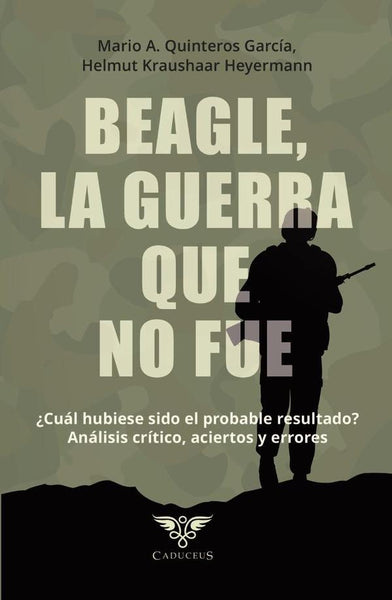 Beagle, la guerra que no fue | Quinteros García, Kraushaar Heyermann y otros