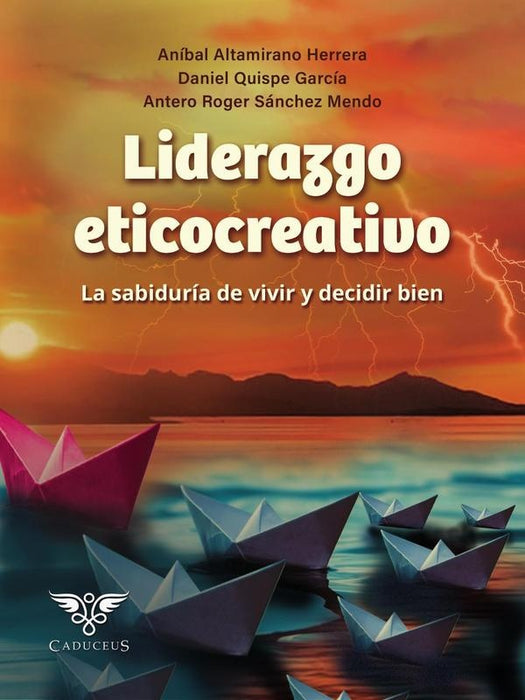 Liderazgo eticocreativo | Aníba Altamirano Herrera