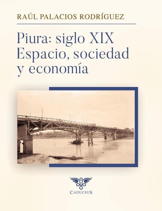 Piura: siglo XIX |  Raúl  Palacios Rodríguez