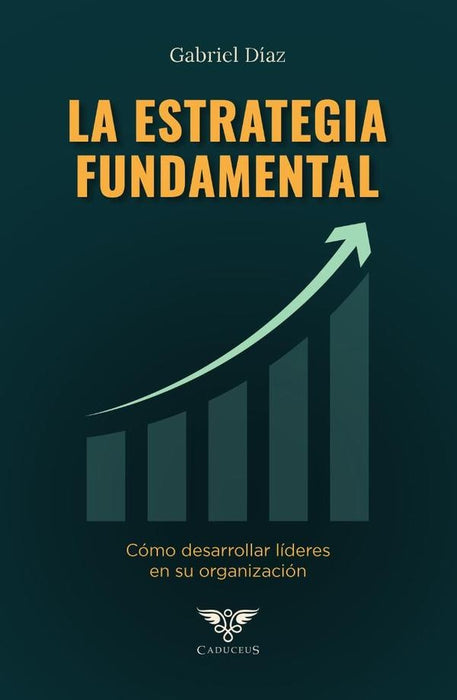 La estrategia fundamental | Gabriel  Díaz