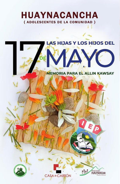 Las hijas y los hijos del 17 de mayo | Montes Ñaupa, Institución Educativa 17 de mayo...