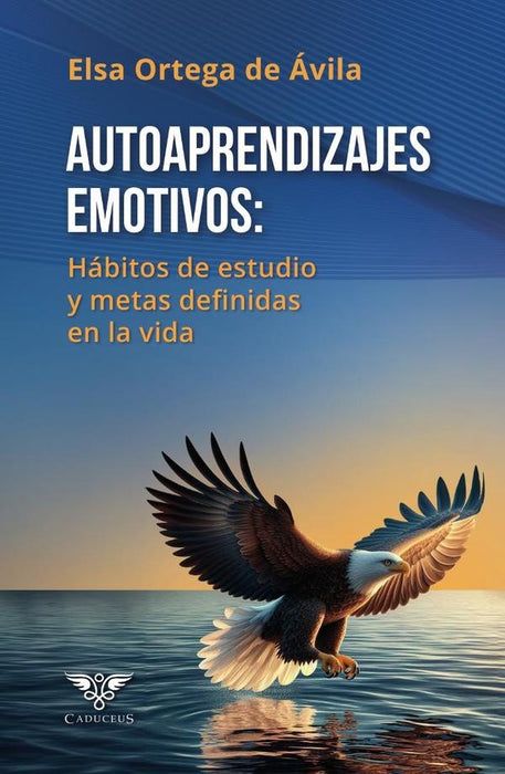 Autoaprendizajes emotivos: Hábitos de estudio y metas definidas en la vida | Elsa Ortega de Ávila