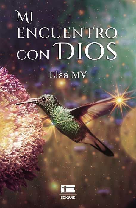 Mi encuentro con Dios | Elsa Maldonado