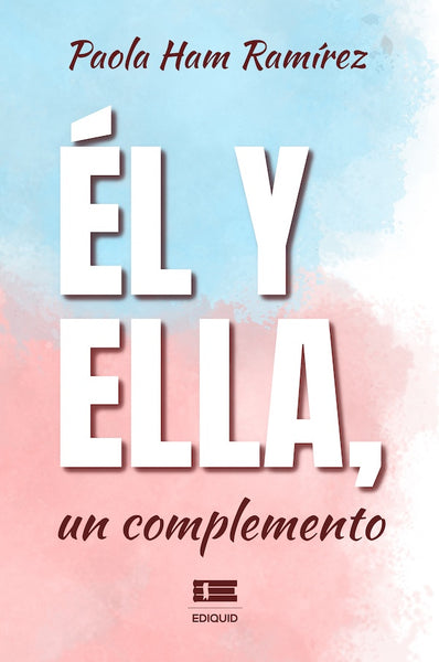 Él y ella, un complemento | Paola Ham Ramírez