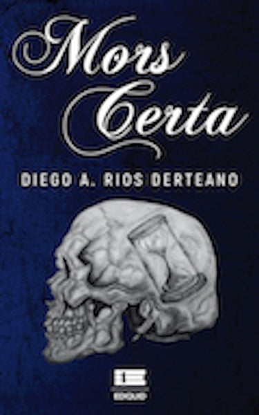 Mors Certa | Diego A. Rios Derteano