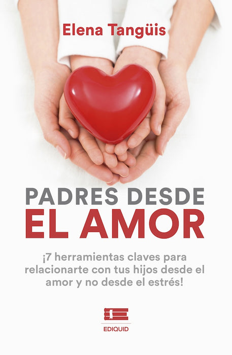 Padres desde el amor |  Elena Tangüis