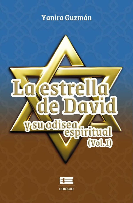 La Estrella de David y su odisea espiritual (Vol. I) | Yanira Guzmán