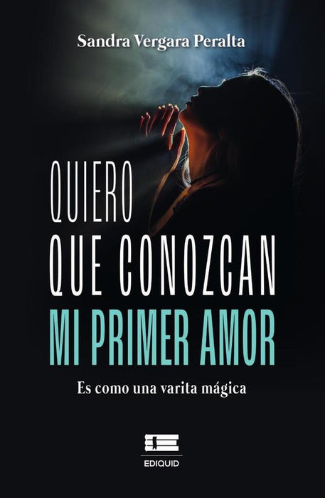 Quiero que conozcan mi primer amor.  |  Sandra Vergara Peralta