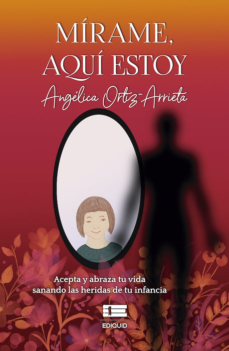 Mírame, aquí estoy |  Angélica Ortiz-Arrieta