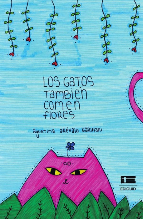 Los gatos también comen flores | Agustina Arévalo Garimani