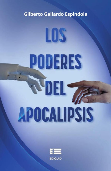 Los poderes del Apocalipsis | Gilberto Gallardo Espindola