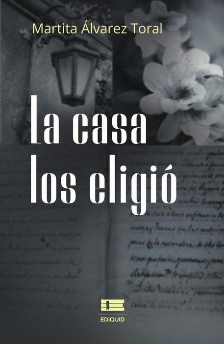 La casa los eligió |  Martha Álvarez Toral