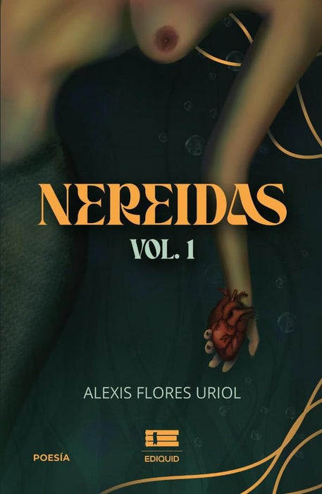 Nereidas Vol. 1 |  Alexis  Flores Uriol